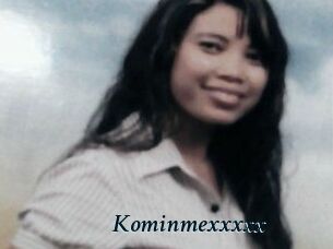 Kominmexxxxx