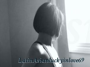 LatinAsianluckyinlove69