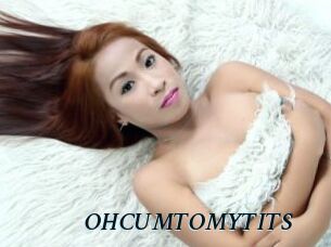 OHCUMTOMYTITS