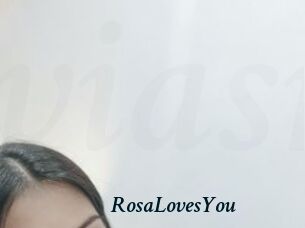 RosaLovesYou