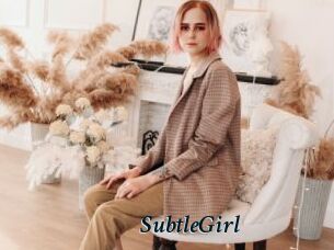 SubtleGirl