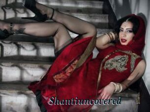 Shantiuncovered