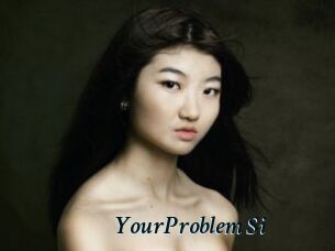 YourProblem_Si